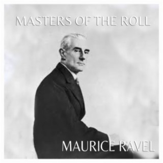 Masters of the Roll: Maurice Ravel