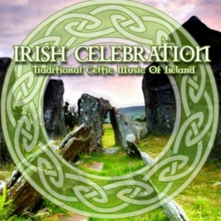 Irish Celebration: Traditional Celtic Music of Ireland