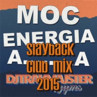 Moc Energia (Slayback Club Mix)