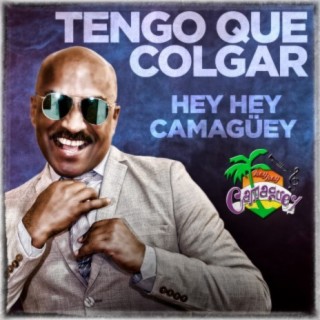 Hey Hey Camagüey