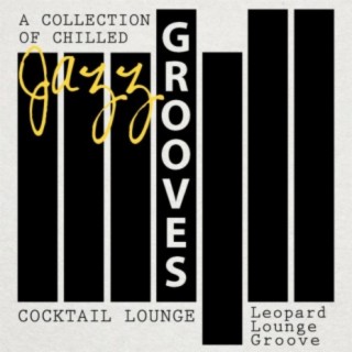 Cocktail Lounge: A Collection of Chilled Jazz Grooves