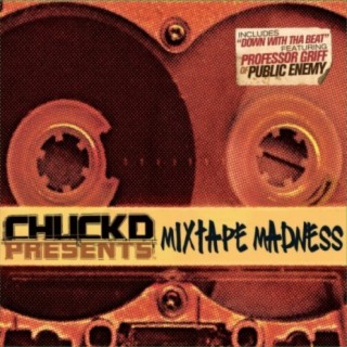 Chuck D Presents: Mixtape Madness