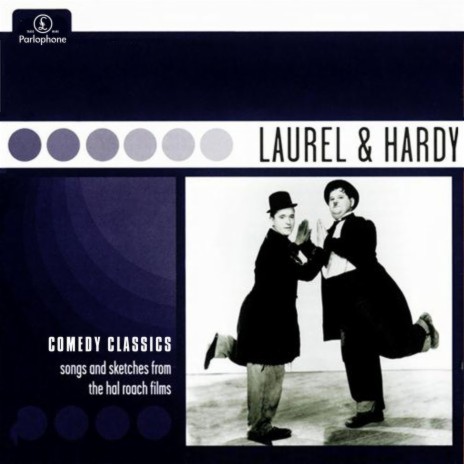 Parlophone Comedy Classics: Laurel & Hardy, Pt. Four | Boomplay Music