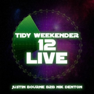 Tidy Weekender 12 Live