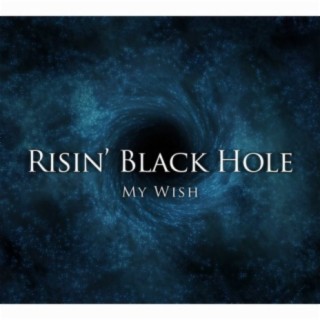 Risin' Black Hole