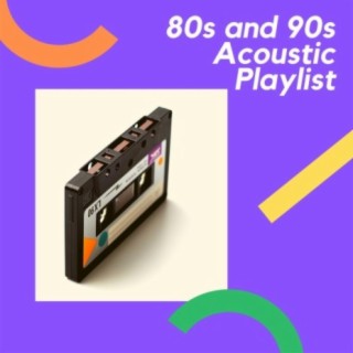 Download Various Artists album songs: 80s and 90s Acoustic Covers