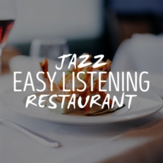 Easy Listening Restaurant Jazz