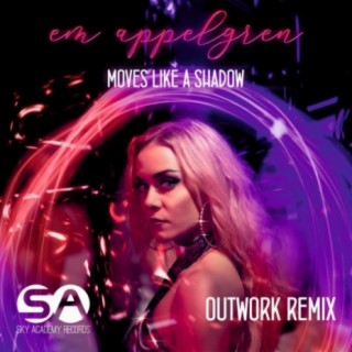 Moves Like A Shadow (Outwork Remix)