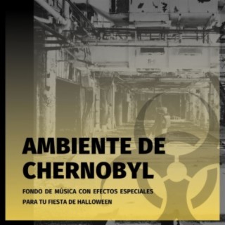 Ambiente de Chernobyl: Fondo de Música con Efectos Especiales para tu Fiesta de Halloween