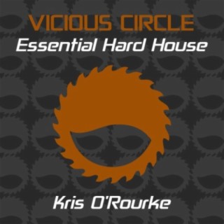 Essential Hard House, Vol. 7 (Mixed by Kris O'Rourke)