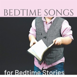 Bedtime Songs for Bedtime Stories: Mp3 Music for Children