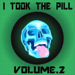 I Took The Pill, Vol. 2