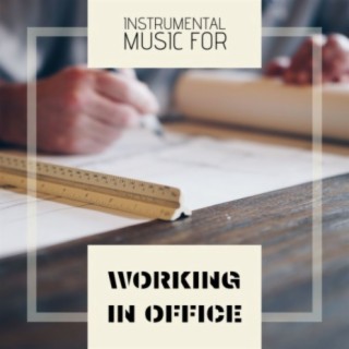 Instrumental Music for Working in Office