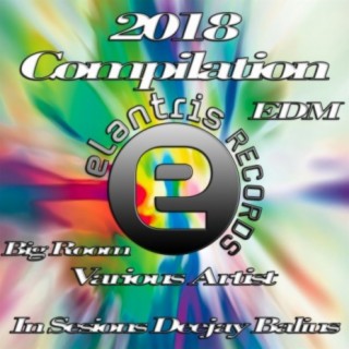 Compilation EDM & Bigroom 2018