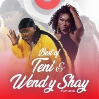Best of Wendy Shay & Teni | Boomplay Music