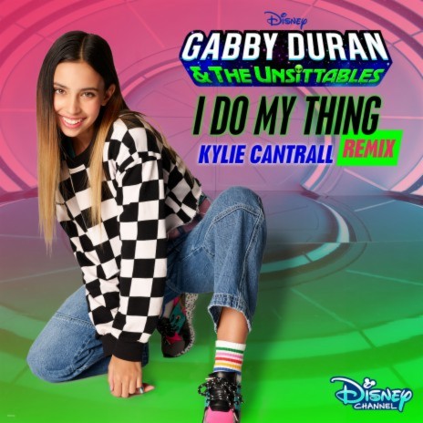 I Do My Thing (From "Gabby Duran & The Unsittables"/Remix) | Boomplay Music