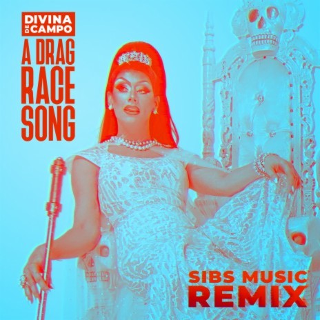 A Drag Race Song (SIBS Music Remix) | Boomplay Music