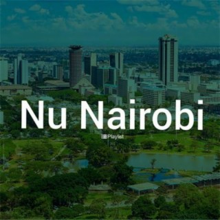 Nu Nairobi | Boomplay Music