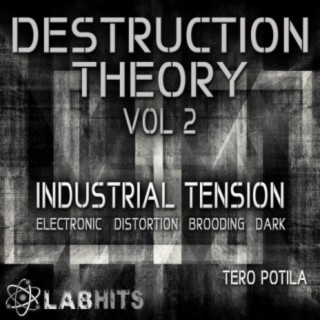Destruction Theory Vol 2: Industrial Tension