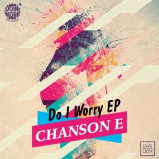 Do I Worry EP