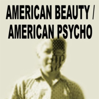 American Beauty / American Psycho (Piano Version)