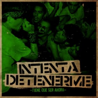 Intenta detenerme