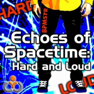 Echoes of Spacetime: Hard & Loud