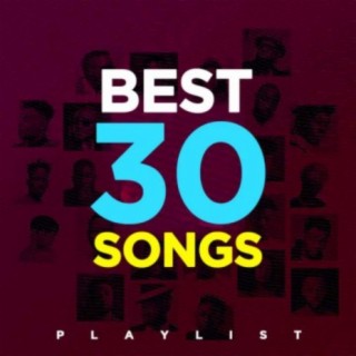 BEST 30 SONGS PLAYLIST