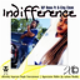 Indifference (feat. Gcity Chick)