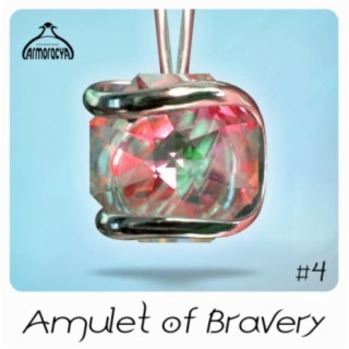 Amulet Of Bravery #4 (Extended)