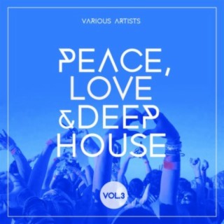 Peace, Love & Deep-House, Vol. 3