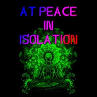 At Peace in Isolation: At Peace in Isolation