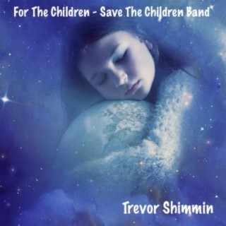 For The Children - Save The Children Band