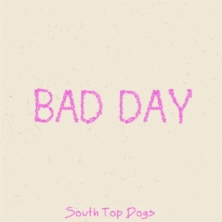 Bad Day