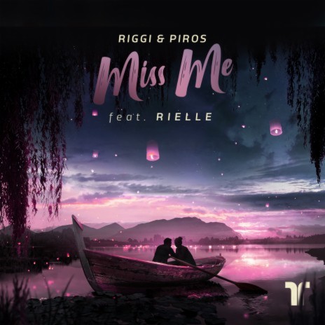 Miss Me ft. Rielle | Boomplay Music