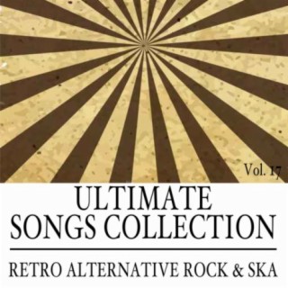 Ultimate Songs Collection, Vol. 17: Retro Alt-Rock & Ska