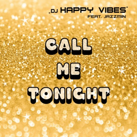 Call Me Tonight (Extended) ft. Jazzmin | Boomplay Music