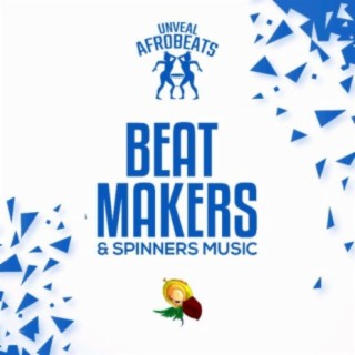 Beat Makers & Spinners