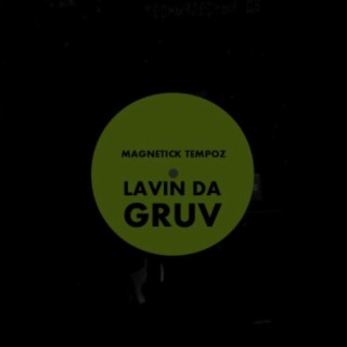 Lavin Da Gruv