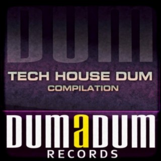Tech House Dum