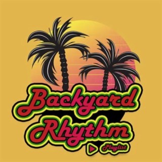 Backyard Rhythm | Boomplay Music