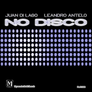 No Disco (Juan Di Lago, Leandro Antelo Remix)