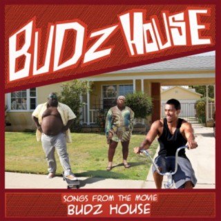 Budz House: Songs from the Movie