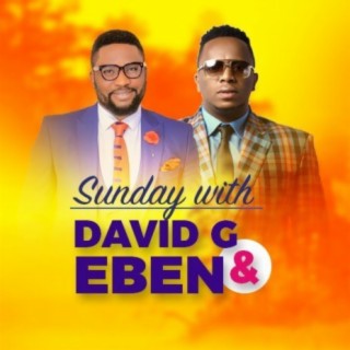 Sunday With David G & Eben