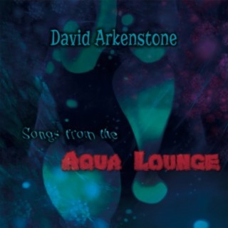 Songs from the Aqua Lounge