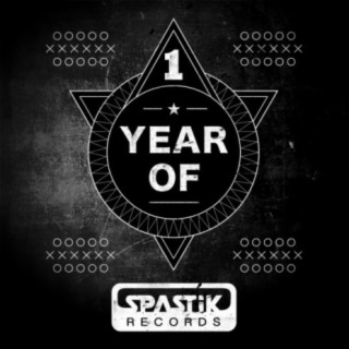 1 Year of Spastik Records