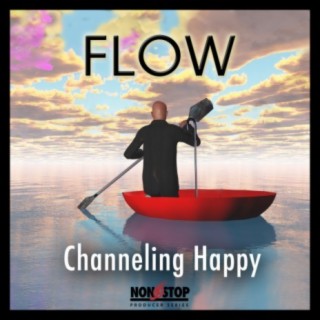 Flow: Channeling Happy