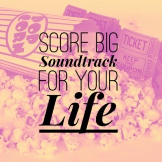 Score Big: A Soundtrack for Your Life