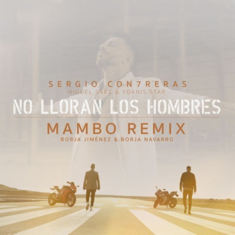 No lloran los hombres (feat. Miguel Sáez y Yoanis Star) [Borja Jiménez & Borja Navarro Mambo Remix] | Boomplay Music