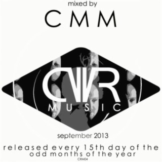 September 2013 - Mixed by CMM - Released Every 15Th Day of The Odd Months of The Year